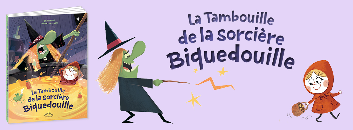 La Tambouille de la sorcière Biquedouille de Shakti Staal et Fabrice Leoszewski