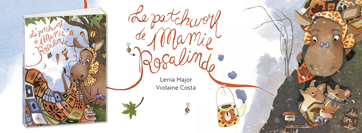 Le patchwork de mamie Rosalinde de Lenia Major et Violaine Costa